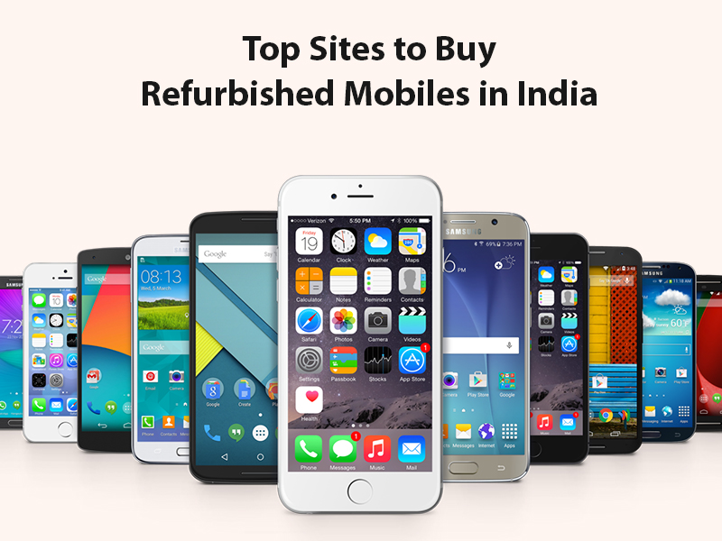 Top Sites To Buy Refurbished Mobiles In India